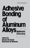 Adhesive Bonding of Aluminum Alloys (eBook, PDF)