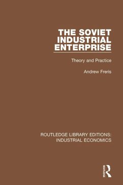 The Soviet Industrial Enterprise (eBook, ePUB) - Freris, Andrew