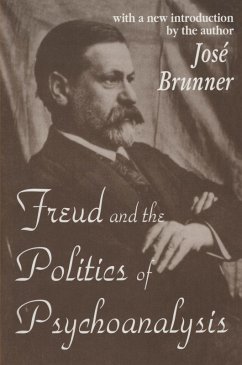 Freud and the Politics of Psychoanalysis (eBook, ePUB) - Brunner, Jose