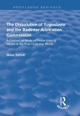 The Dissolution of Yugoslavia and the Badinter Arbitration Commission (eBook, ePUB)