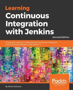 Learning Continuous Integration with Jenkins (eBook, ePUB) - Pathania, Nikhil