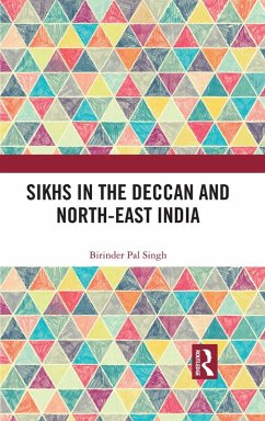 Sikhs in the Deccan and North-East India (eBook, ePUB) - Singh, Birinder Pal