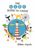 Kid's Guide to Maine (eBook, ePUB) Kid's Guide to Maine (eBook, ePUB)