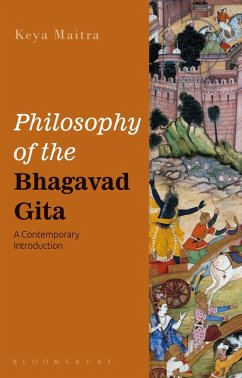 Philosophy of the Bhagavad Gita (eBook, ePUB) - Maitra, Keya
