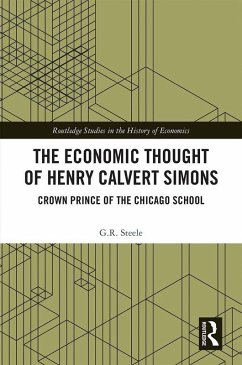 The Economic Thought of Henry Calvert Simons (eBook, ePUB) - Steele, G. R.