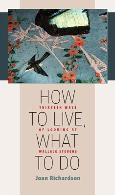 How to Live, What to Do (eBook, ePUB) - Joan Richardson, Richardson