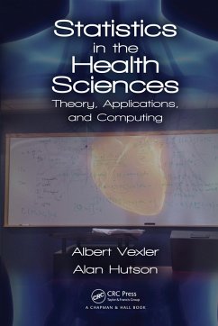 Statistics in the Health Sciences (eBook, ePUB) - Vexler, Albert; Hutson, Alan