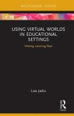 Using Virtual Worlds in Educational Settings (eBook, PDF)