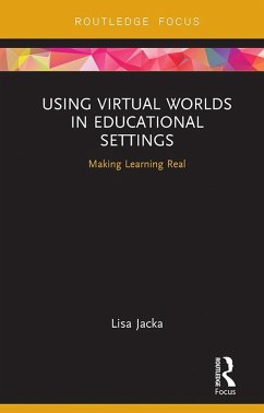 Using Virtual Worlds in Educational Settings (eBook, PDF) - Jacka, Lisa
