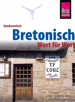 Bretonisch - Wort für Wort: Kauderwelsch-Sprachführer von Reise Know-How (eBook, PDF) - Pöschl, Michael