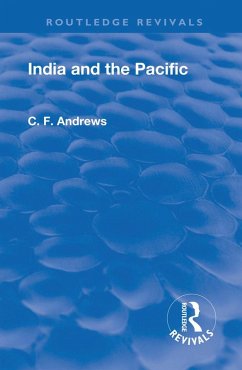 Revival: India and the Pacific (1937) (eBook, ePUB) - Andrews, C. F.