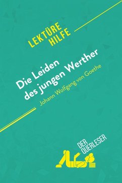Die Leiden des jungen Werther von Johann Wolfgang von Goethe (Lektürehilfe) (eBook, ePUB) - Coutant-Defer, Dominique; Carrein, Kelly
