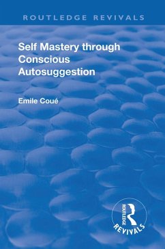 Revival: Self Mastery Through Conscious Autosuggestion (1922) (eBook, PDF) - Coue, Emile
