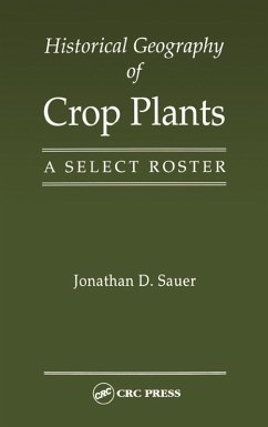 Historical Geography of Crop Plants (eBook, PDF) - Sauer, Jonathan D.