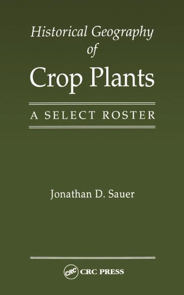 Historical Geography of Crop Plants (eBook, PDF)