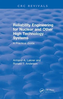 Reliability Engineering for Nuclear and Other High Technology Systems (1985) (eBook, PDF) - Lakner, A. A.; Anderson, R. T.