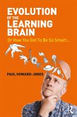 Evolution of the Learning Brain (eBook, ePUB)