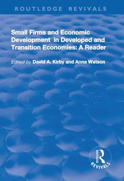 Small Firms and Economic Development in Developed and Transition Economies (eBook, PDF) - Kirby, David A.; Watson, Anna
