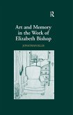Art and Memory in the Work of Elizabeth Bishop (eBook, PDF)