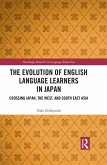 The Evolution of English Language Learners in Japan (eBook, PDF)