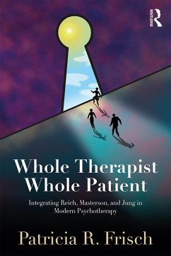 Whole Therapist, Whole Patient (eBook, ePUB) - Frisch, Patricia R.