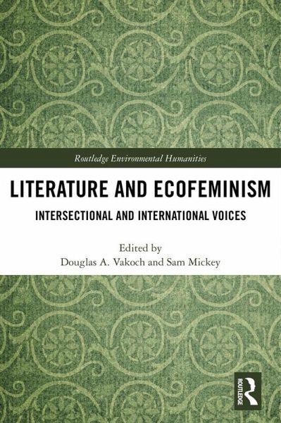 Literature and Ecofeminism (eBook, PDF) Literature and Ecofeminism (eBook, PDF)