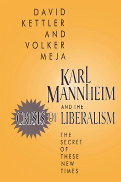 Karl Mannheim and the Crisis of Liberalism (eBook, ePUB) - Kettler, David; Meja, Volker