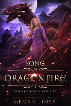 Song of Smoke and Fire (Song of Dragonfire, #1) (eBook, ePUB) - Linski, Megan