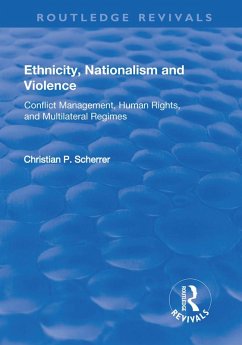 Ethnicity, Nationalism and Violence (eBook, PDF) - Scherrer, Christian P.