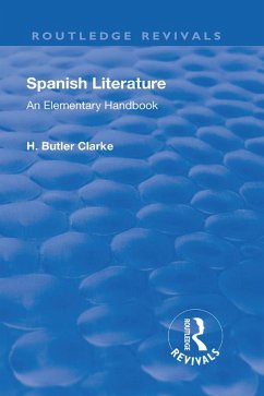 Revival: Spanish literature: An Elementary Handbook (1921) (eBook, PDF) - Clarke, Henry Butler