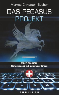 Das Pegasus Projekt (eBook, ePUB) - Bucher, Markus Christoph