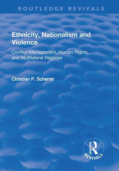 Ethnicity, Nationalism and Violence (eBook, ePUB) Ethnicity, Nationalism and Violence (eBook, ePUB)