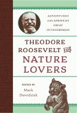 Theodore Roosevelt for Nature Lovers (eBook, ePUB) Theodore Roosevelt for Nature Lovers (eBook, ePUB)
