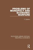 Problems of Monopoly and Economic Warfare (eBook, ePUB)
