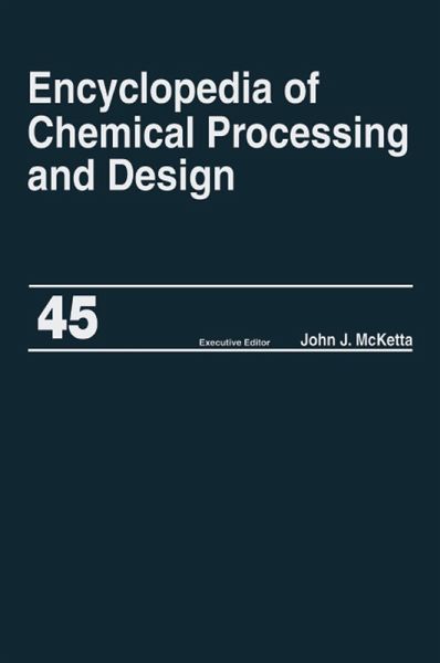 Encyclopedia of Chemical Processing and Design (eBook, PDF)