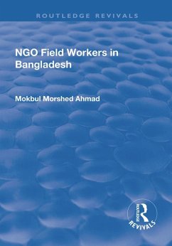 NGO Field Workers in Bangladesh (eBook, PDF) - Ahmad, Mokbul Morshed