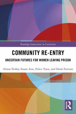 Community Re-Entry (eBook, ePUB) - Pedlar, Alison; Arai, Susan; Yuen, Felice; Fortune, Darla