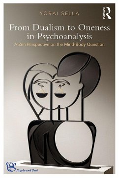 From Dualism to Oneness in Psychoanalysis (eBook, PDF) - Sella, Yorai