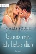 Glaub mir, ich liebe dich (eBook, ePUB) - Bild 1