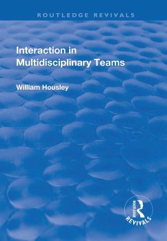 Interaction in Multidisciplinary Teams (eBook, PDF) - Housley, William