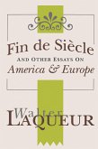 Fin de Siecle and Other Essays on America and Europe (eBook, PDF)