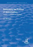 Rethinking the Politics of Globalization (eBook, PDF)