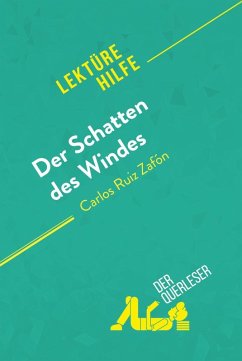 Der Schatten des Windes von Carlos Ruiz Zafón (Lektürehilfe) (eBook, ePUB) - Crochet, Anne; Lohay, Noémie