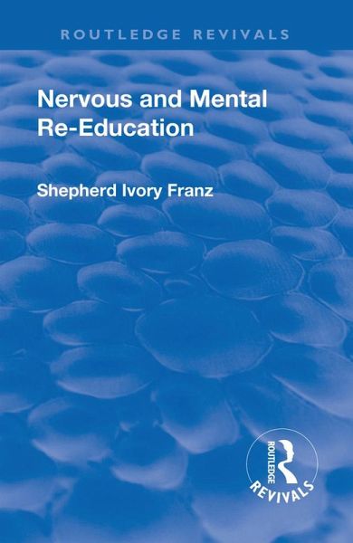 Revival: Nervous and Mental Re-Education (1924) (eBook, PDF) Revival: Nervous and Mental Re-Education (1924) (eBook, PDF)