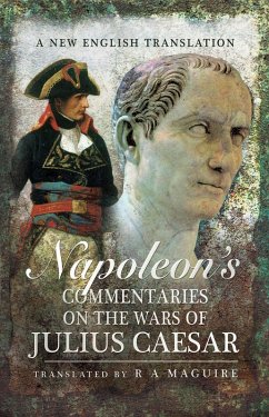 Napoleon's Commentaries on the Wars of Julius Caesar (eBook, ePUB)