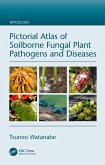 Pictorial Atlas of Soilborne Fungal Plant Pathogens and Diseases (eBook, PDF)