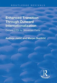 Enhanced Transition Through Outward Internationalization (eBook, PDF) - Jaklic, Andreja; Svetlicic, Marjan