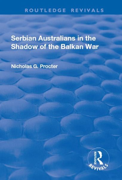 Serbian Australians in the Shadow of the Balkan War (eBook, ePUB)