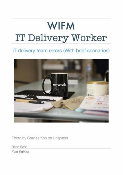 IT Delivery Worker (WIFM) (eBook, ePUB) IT Delivery Worker (WIFM) (eBook, ePUB)