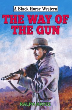 Way of the Gun (eBook, ePUB) - Hayes, Ralph